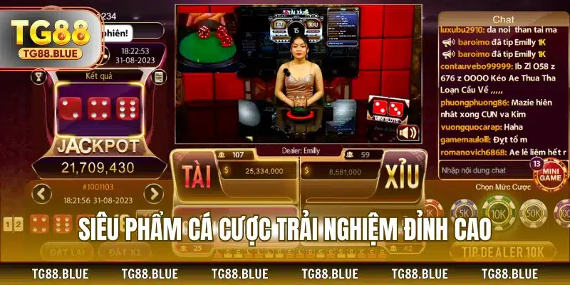 Siêu phẩm cá cược trải nghiệm đỉnh cao